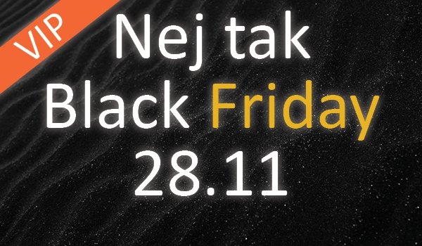 Nej Tak -  til Black Friday VIP 2025